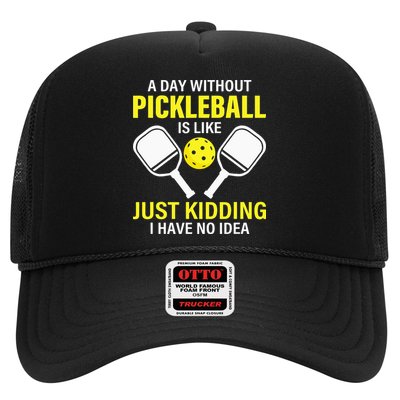 A Day Without Pickleball is Like Pickleball Dink Player Trucker Hat