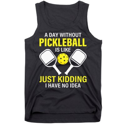 A Day Without Pickleball is Like Pickleball Dink Player Tank Top