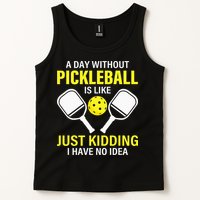 A Day Without Pickleball is Like Pickleball Dink Player Tank Top