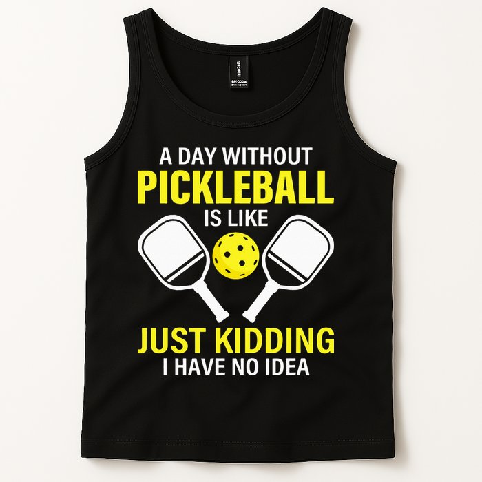 A Day Without Pickleball is Like Pickleball Dink Player Tank Top