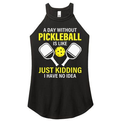 A Day Without Pickleball is Like Pickleball Dink Player Women's Perfect Tri Rocker Tank