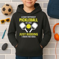 A Day Without Pickleball is Like Pickleball Dink Player Kids Hoodie