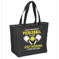 A Day Without Pickleball is Like Pickleball Dink Player Zip Tote Bag