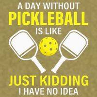 A Day Without Pickleball is Like Pickleball Dink Player Garment-Dyed Women's Muscle Tee