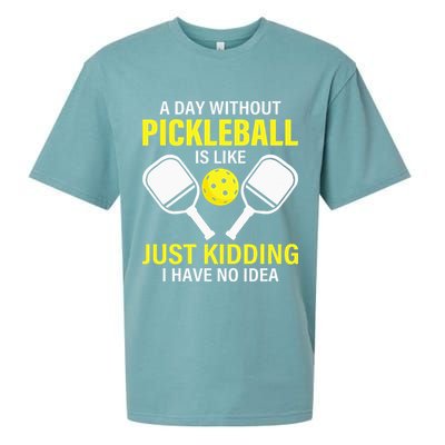 A Day Without Pickleball is Like Pickleball Dink Player Sueded Cloud Jersey T-Shirt