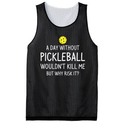 A Day Without Pickleball Funny Pickleball Sayings Mesh Reversible Basketball Jersey Tank