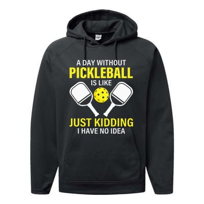 A Day Without Pickleball Is Like Haha NO Clue Dink Performance Fleece Hoodie