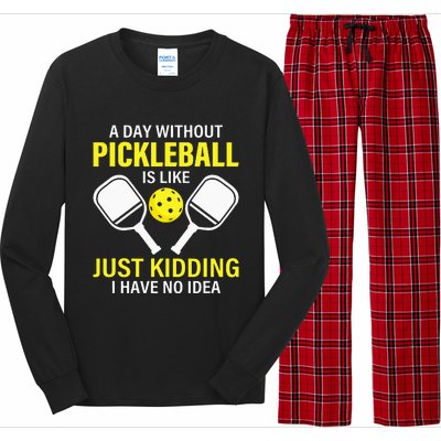 A Day Without Pickleball Is Like Haha NO Clue Dink Long Sleeve Pajama Set