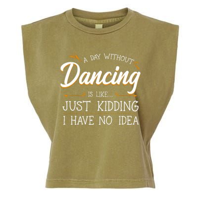 A Day Without Dance Is Like Choreographer Dancing Girl Garment-Dyed Women's Muscle Tee