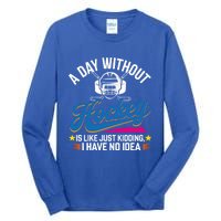 A Day Without Hockey Funny Vintage Ice Hockey Gift Tall Long Sleeve T-Shirt