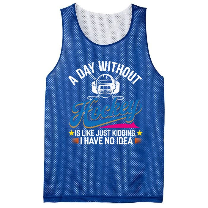 A Day Without Hockey Funny Vintage Ice Hockey Gift Mesh Reversible Basketball Jersey Tank