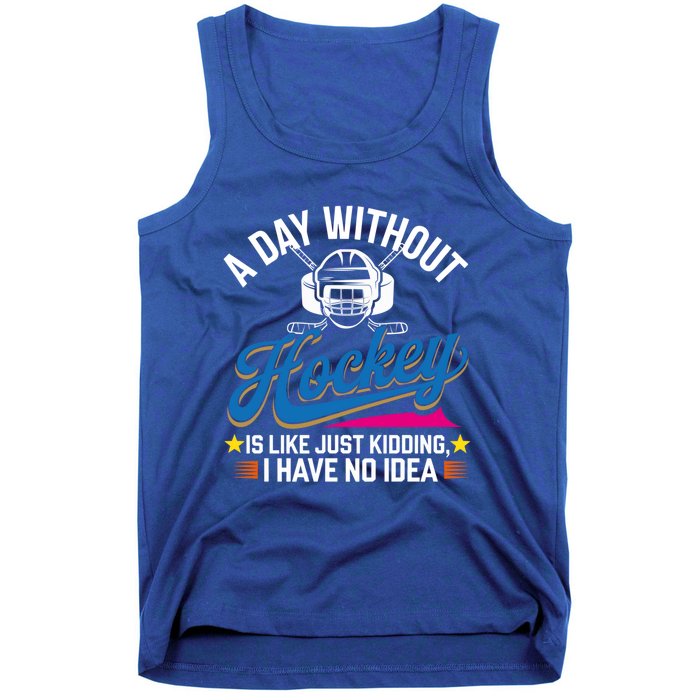 A Day Without Hockey Funny Vintage Ice Hockey Gift Tank Top