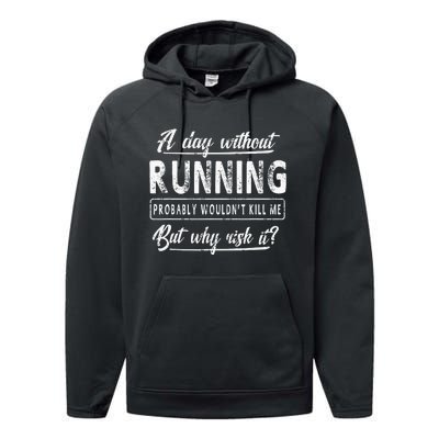 A Day Without Running Runner  Funny Gift Performance Fleece Hoodie