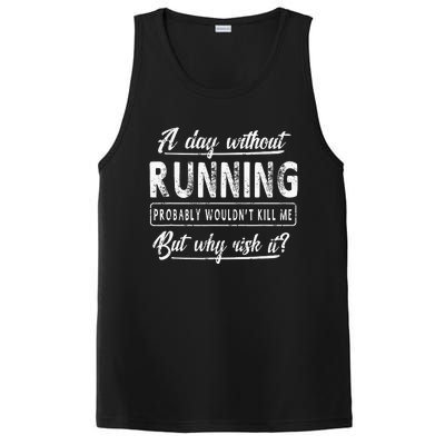 A Day Without Running Runner  Funny Gift PosiCharge Competitor Tank