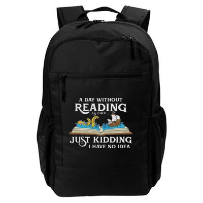 A Day Without Reading Is Like Book Lover Gift & Reading Daily Commute Backpack