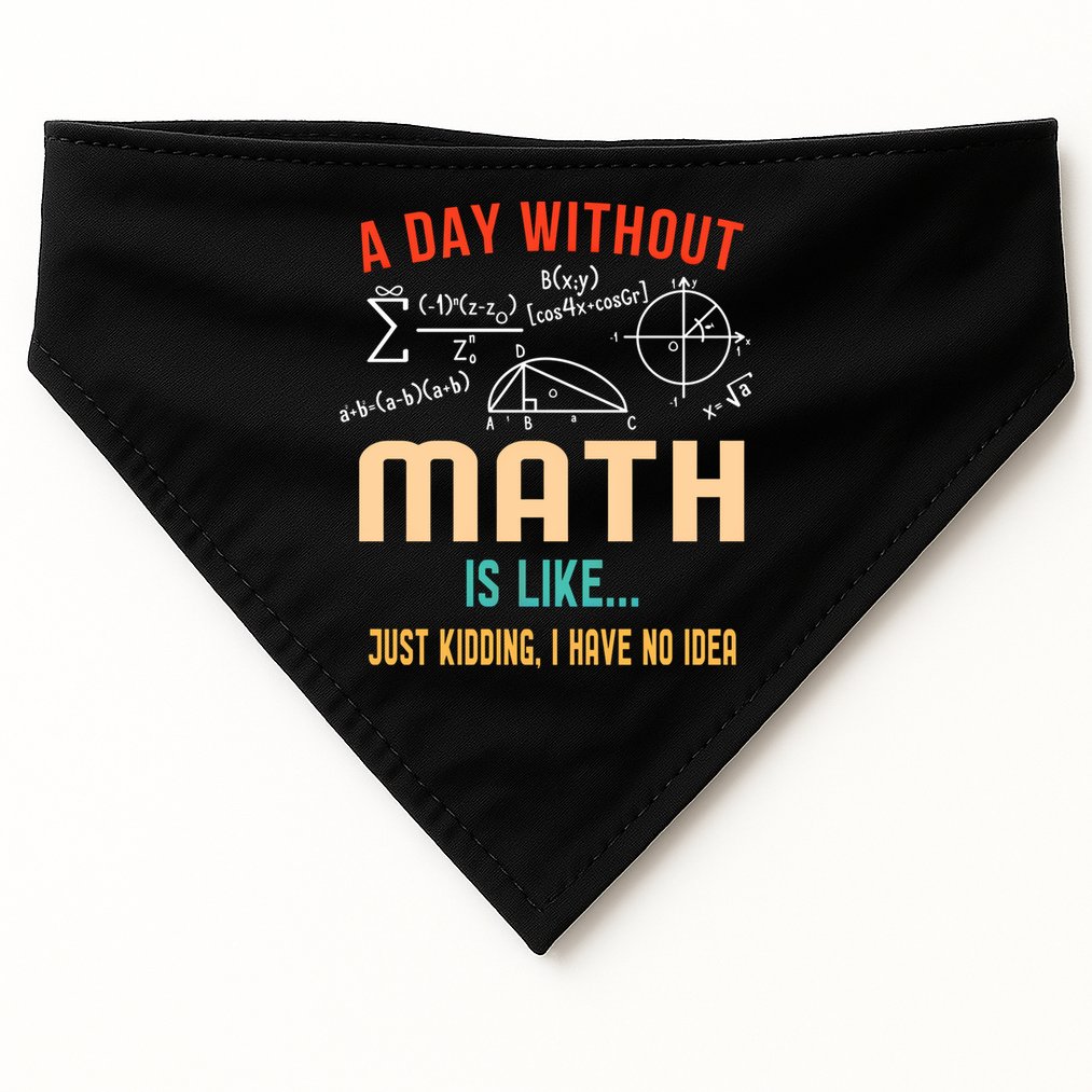 A Day Without Math Is Like Math Student Math Teacher Gift USA-Made Doggie Bandana