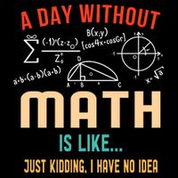 A Day Without Math Is Like Math Student Math Teacher Gift Impact Tech Backpack