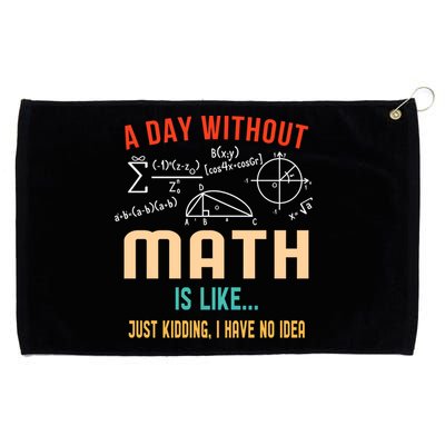 A Day Without Math Is Like Math Student Math Teacher Gift Grommeted Golf Towel