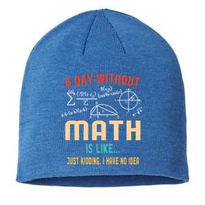 A Day Without Math Is Like Math Student Math Teacher Gift Sustainable Beanie