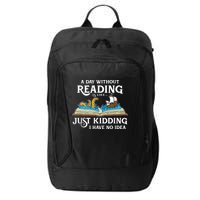 A Day Without Reading Is Like Book Lover Gift & Reading City Backpack