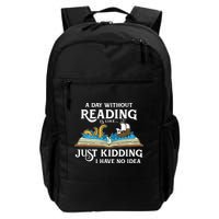 A Day Without Reading Is Like Book Lover Gift & Reading Backpack
