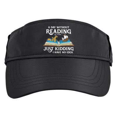 A Day Without Reading Is Like Book Lover Gift & Reading Adult Drive Performance Visor