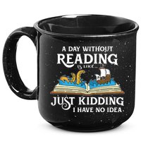 A Day Without Reading Is Like Book Lover Gift & Reading 15oz Campfire Ceramic Mug