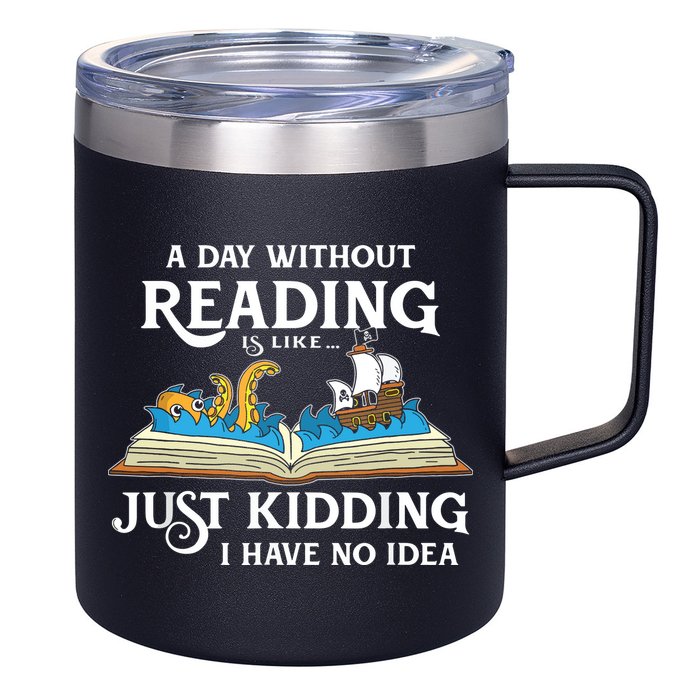 A Day Without Reading Is Like Book Lover Gift & Reading 12oz Stainless Steel Coffee Mug