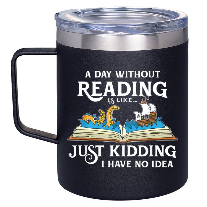 A Day Without Reading Is Like Book Lover Gift & Reading 12oz Stainless Steel Coffee Mug