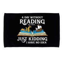 A Day Without Reading Is Like Book Lover Gift & Reading Microfiber Hand Towel