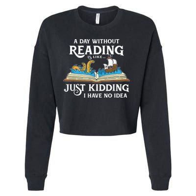 A Day Without Reading Is Like Book Lover Gift & Reading Cropped Pullover Crew