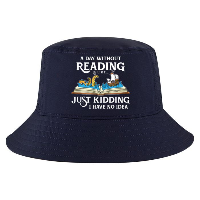 A Day Without Reading Is Like Book Lover Gift & Reading Cool Comfort Performance Bucket Hat