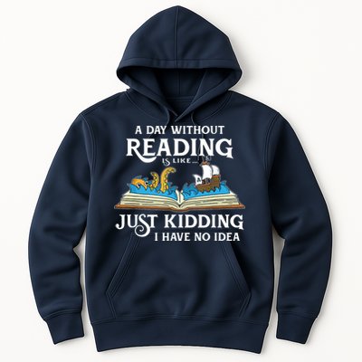 A Day Without Reading Is Like Book Lover Gift & Reading Hoodie
