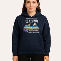 A Day Without Reading Is Like Book Lover Gift & Reading Hoodie