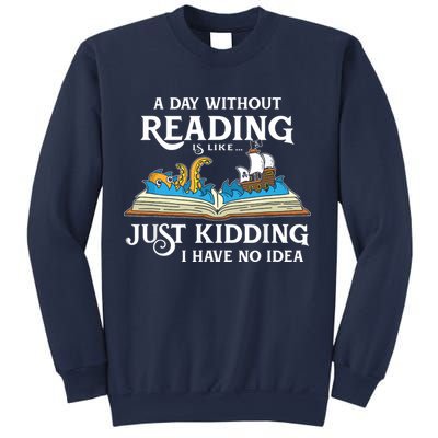 A Day Without Reading Is Like Book Lover Gift & Reading Sweatshirt