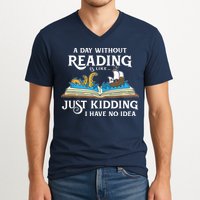 A Day Without Reading Is Like Book Lover Gift & Reading V-Neck T-Shirt