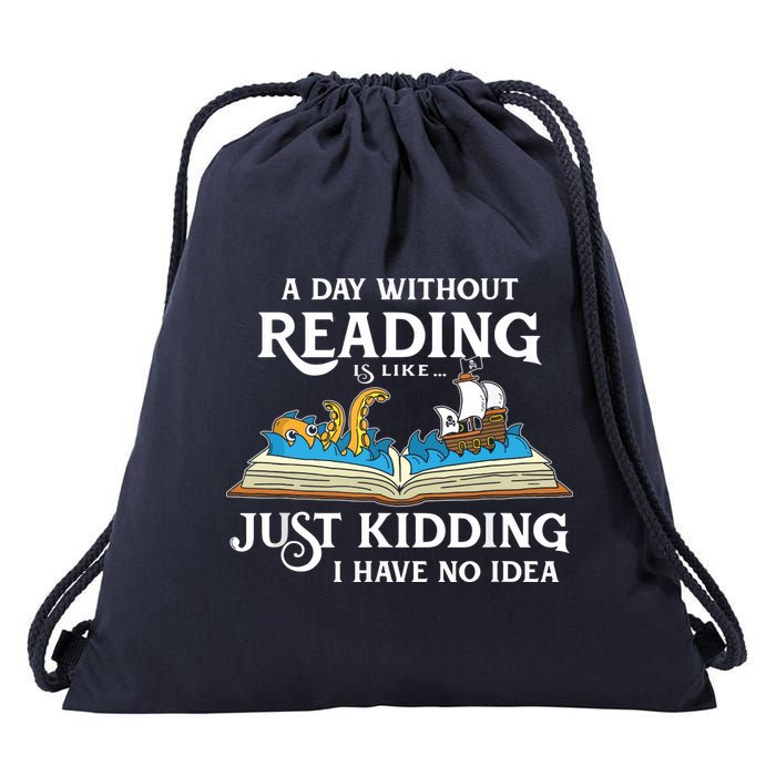 A Day Without Reading Is Like Book Lover Gift & Reading Drawstring Bag