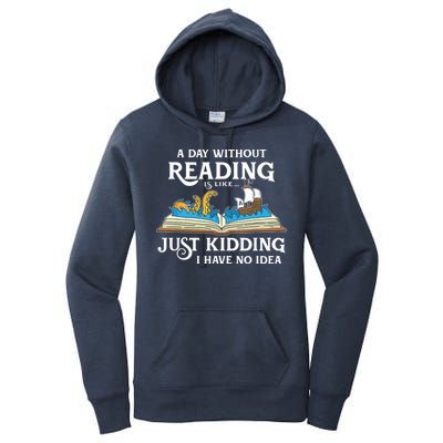 A Day Without Reading Is Like Book Lover Gift & Reading Women's Pullover Hoodie