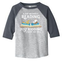 A Day Without Reading Is Like Book Lover Gift & Reading Toddler Fine Jersey T-Shirt