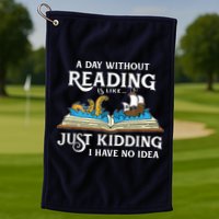 A Day Without Reading Is Like Book Lover Gift & Reading Golf Towel