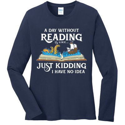 A Day Without Reading Is Like Book Lover Gift & Reading Ladies Long Sleeve Shirt