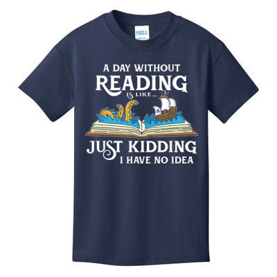 A Day Without Reading Is Like Book Lover Gift & Reading Kids T-Shirt