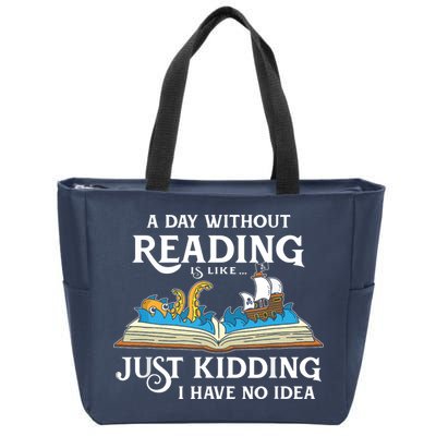 A Day Without Reading Is Like Book Lover Gift & Reading Zip Tote Bag
