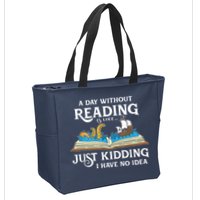 A Day Without Reading Is Like Book Lover Gift & Reading Zip Tote Bag