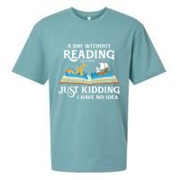 A Day Without Reading Is Like Book Lover Gift & Reading Sueded Cloud Jersey T-Shirt
