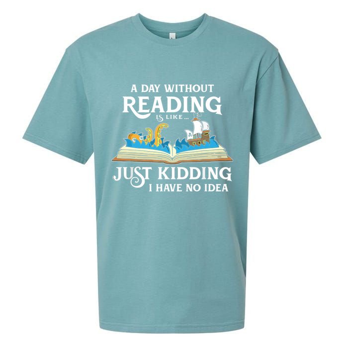 A Day Without Reading Is Like Book Lover Gift & Reading Sueded Cloud Jersey T-Shirt