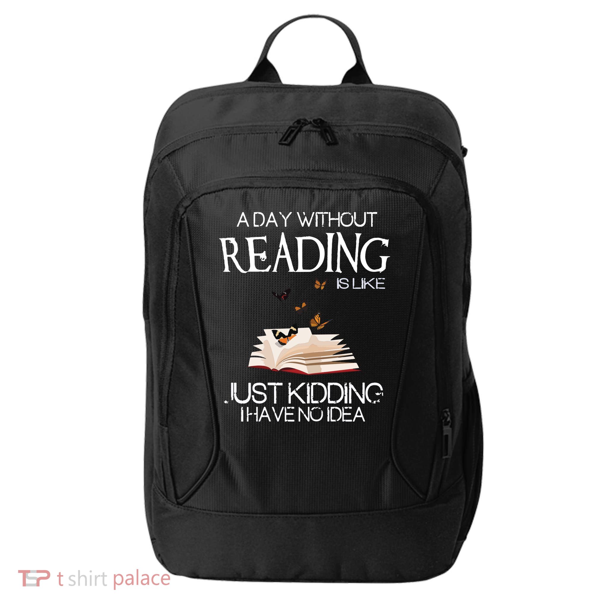 A Day Without Reading Is Like, Book Lover Gift & Reading City Backpack