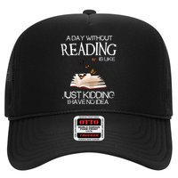 A Day Without Reading Is Like, Book Lover Gift & Reading Trucker Hat
