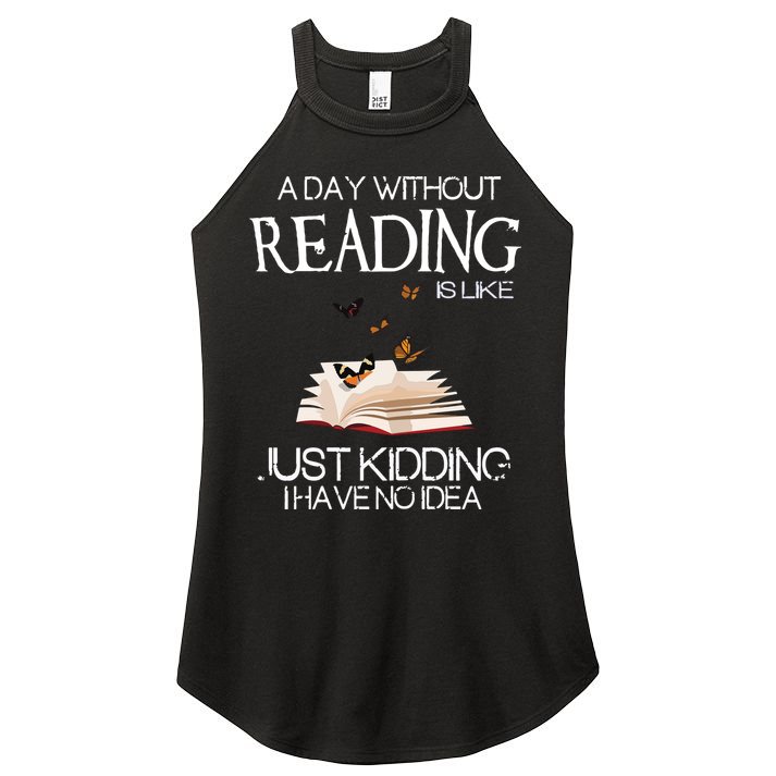 A Day Without Reading Is Like, Book Lover Gift & Reading Women's Perfect Tri Rocker Tank