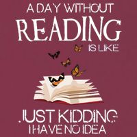 A Day Without Reading Is Like, Book Lover Gift & Reading 16oz Travel Tumbler